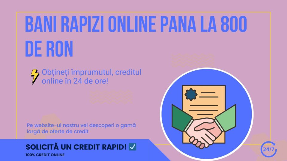 Bani rapizi online pana la 800 de RON