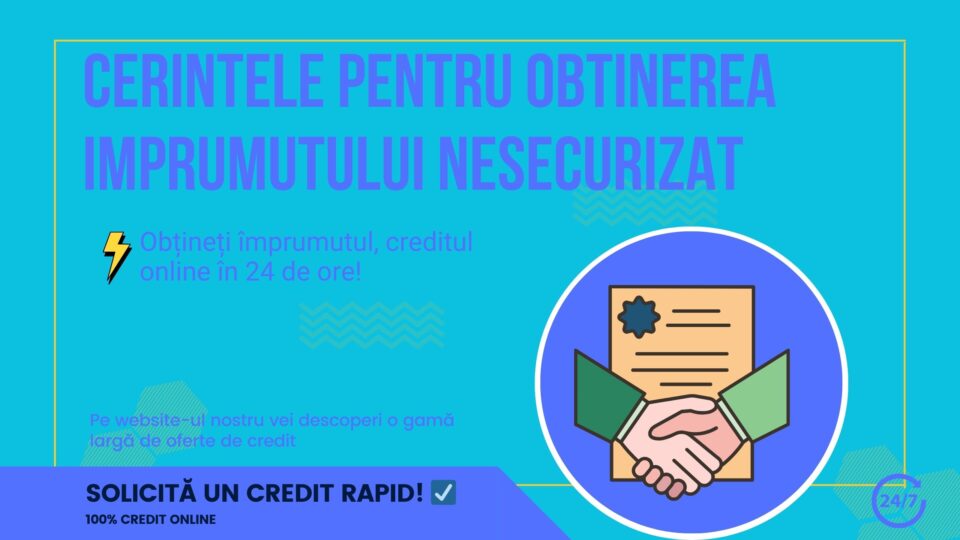 Cerintele pentru obtinerea imprumutului nesecurizat