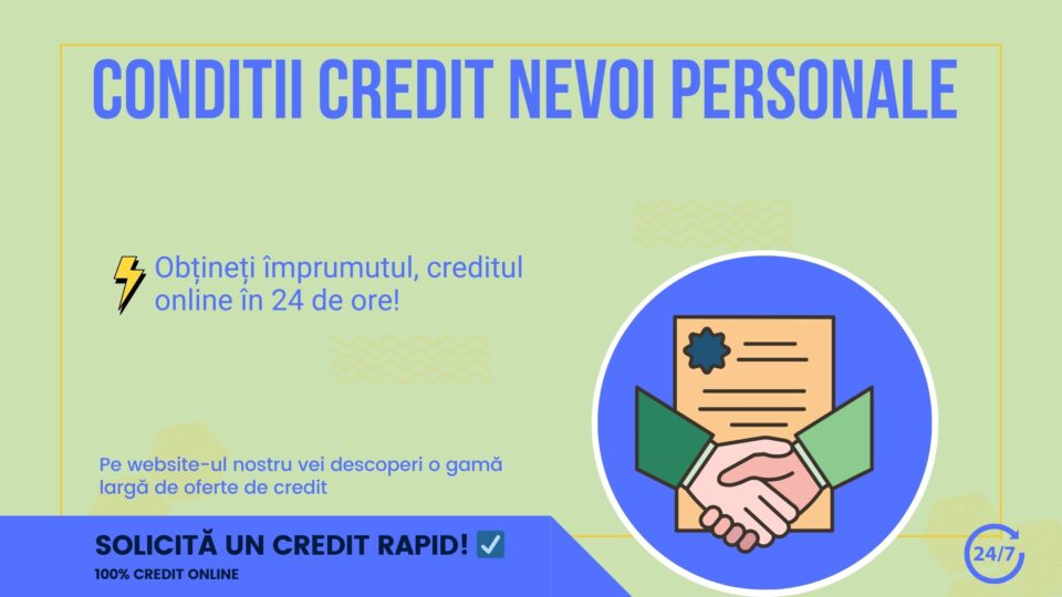 Conditii credit nevoi personale