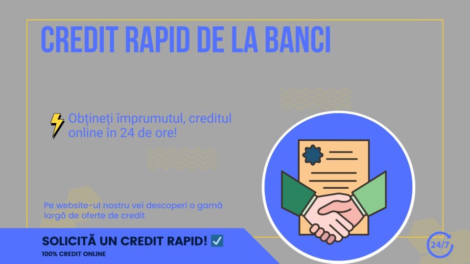 Credit rapid de la bănci