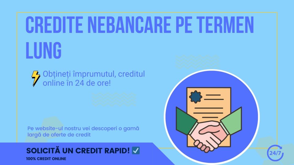 Credite nebancare pe termen lung