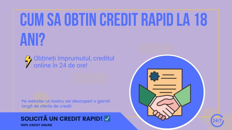 Cum sa obtin credit rapid la 18 ani?