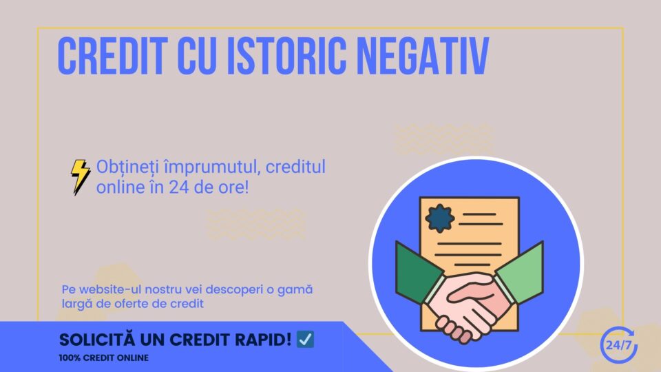 credit cu istoric negativ